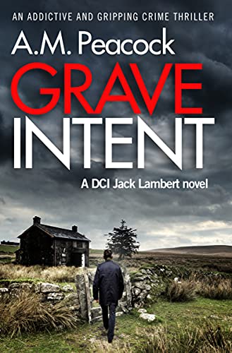 Stock image for Grave Intent: an addictive and gripping crime thriller: 2 (a DCI Jack Lambert Novel) for sale by WorldofBooks