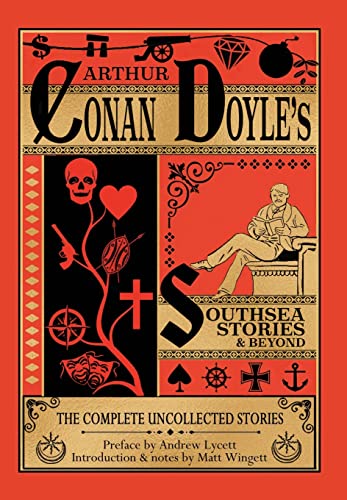 Beispielbild fr Southsea Stories and Beyond - Hardback Edition: The Complete Uncollected Stories of Arthur Conan Doyle zum Verkauf von California Books