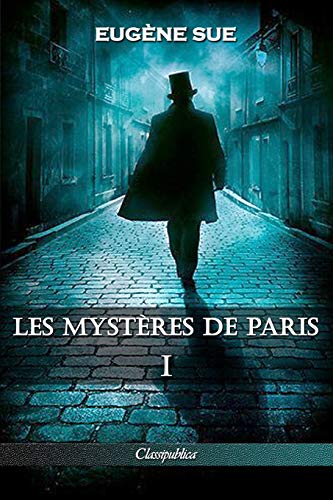 9781913003234: Les mystres de Paris: Tome I - dition intgrale (Classipublica)