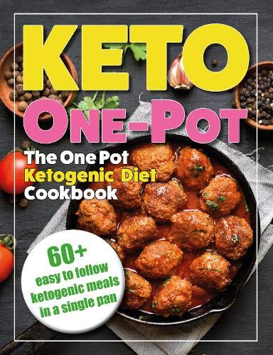 Beispielbild fr The One Pot Ketogenic Diet Cookbook: Quick & Easy High Fat, Low Carb, Instant Pot, Slow Cooker, One Pot Ketogenic Diet For Beginners Cookbook For Fast Weight Loss zum Verkauf von AwesomeBooks