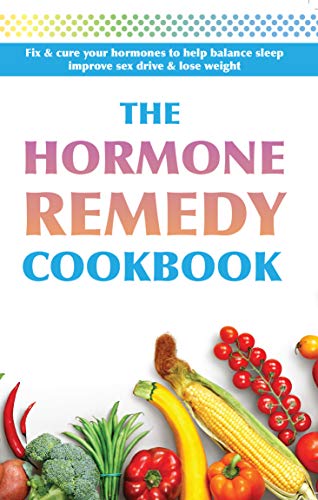 Beispielbild fr The Hormone Remedy Cookbook: Fix & cure your hormones to help balance sleep, improve sex drive & lose weight zum Verkauf von WorldofBooks