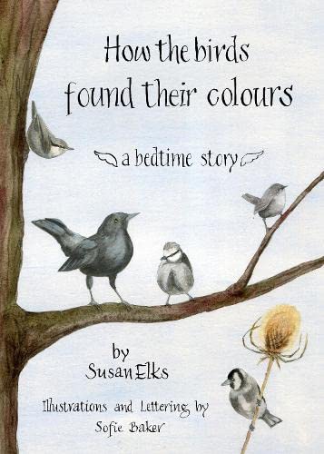 Stock image for How The Birds Found Their Colours for sale by THE SAINT BOOKSTORE