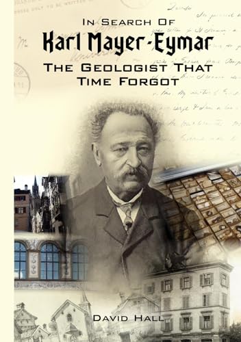 9781913012779: In Search of Karl Mayer-Eymar: The Geologist That Time Forgot