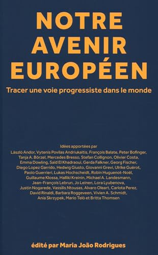 Beispielbild fr Notre Avenir Europen: Tracer Une Voie Progressiste Dans Le Monde zum Verkauf von Ammareal