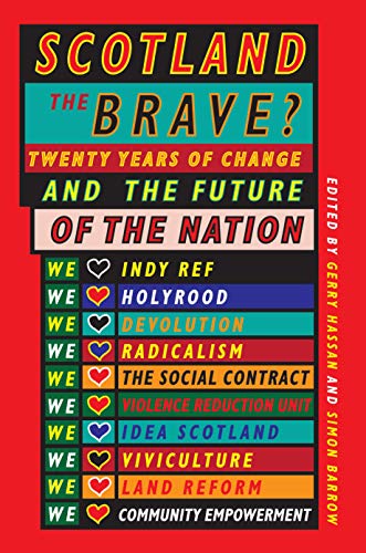 Stock image for Scotland the Brave? : 20 Years of Change and Devolution for sale by Better World Books Ltd