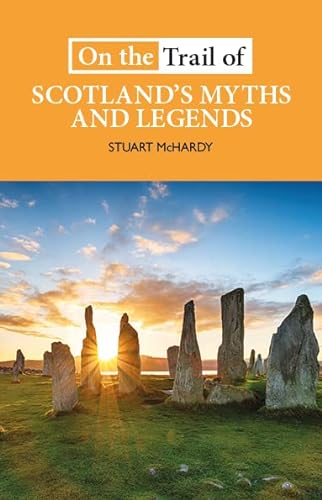 Beispielbild fr On the Trail of Scotland's Myths and Legends zum Verkauf von Blackwell's