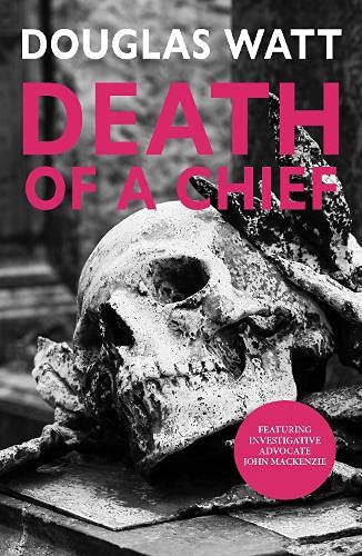 Beispielbild fr Death of a Chief (John MacKenzie) zum Verkauf von Blue Vase Books
