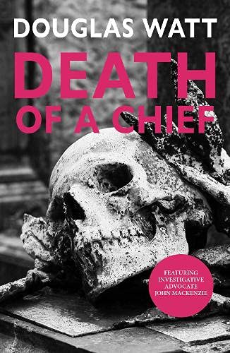 Imagen de archivo de Death of a Chief (John MacKenzie) a la venta por Blue Vase Books