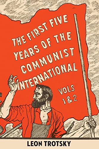 Beispielbild fr The First Five Years of the Communist International zum Verkauf von Blackwell's