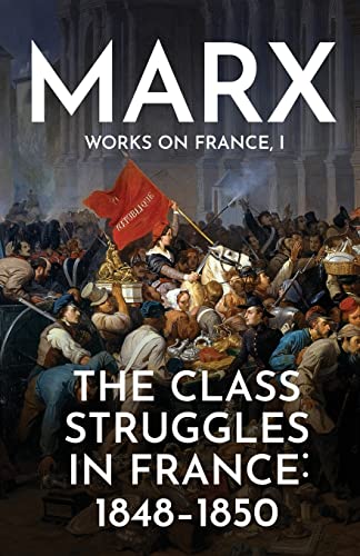 Stock image for The Class Struggles in France: 1848-1850 for sale by HPB-Ruby