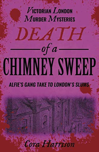 Beispielbild fr Death of a Chimney Sweep: Alfie's gang take to London's slums: 4 (Victorian London Murder Mysteries) zum Verkauf von WorldofBooks