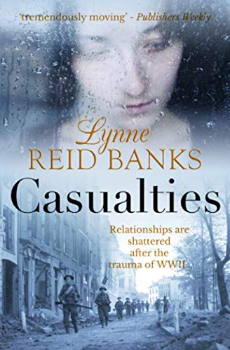 Stock image for Casualties: Relationships are shattered after the trauma of WWII for sale by WorldofBooks