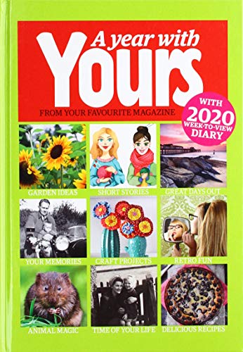 Stock image for A Year With Yours - Yours Magazine Yearbook 2020: with 2020 week-to-view diary (Annual 2020) for sale by AwesomeBooks