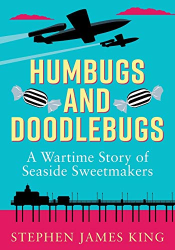 Beispielbild fr Humbugs and Doodlebugs: A wartime story of seaside sweetmakers zum Verkauf von SecondSale