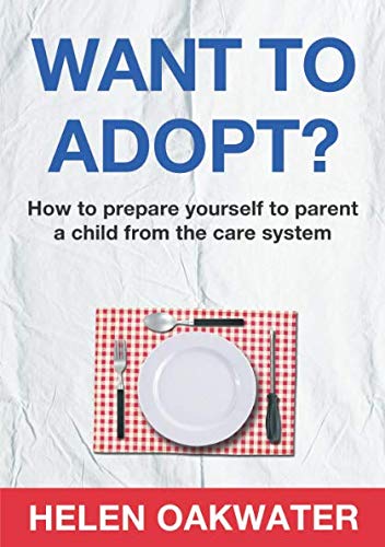 Beispielbild für Want To Adopt? How To Prepare Yourself To Parent A Child From The Care System zum Verkauf von GF Books, Inc.