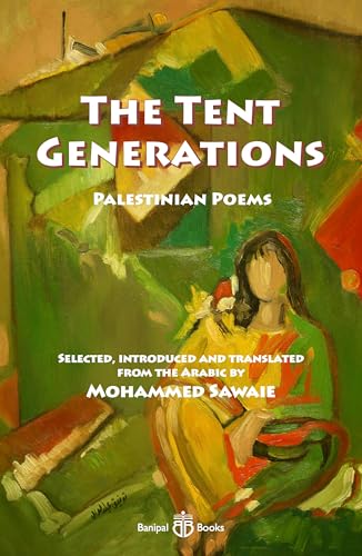 9781913043186: The Tent Generations: Palestinian Poems