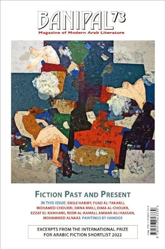 Beispielbild fr Banipal 73 Fiction Past and Present (Banipal Magazine of Modern Arab Literature) zum Verkauf von Revaluation Books