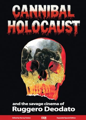 Imagen de archivo de Cannibal Holocaust And The Savage Cinema Of Ruggero Deodato a la venta por PBShop.store US