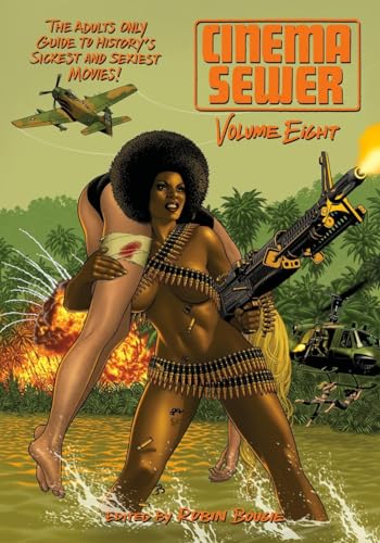 Imagen de archivo de Cinema Sewer Volume 8: The Adults Only Guide to History's Sickest and Sexiest Movies! a la venta por Books From California
