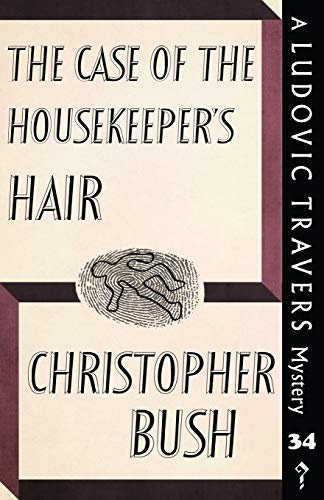 Stock image for The Case of the Housekeeper's Hair: A Ludovic Travers Mystery for sale by ThriftBooks-Dallas