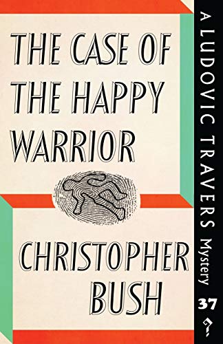 Beispielbild fr The Case of the Happy Warrior: A Ludovic Travers Mystery zum Verkauf von ThriftBooks-Dallas