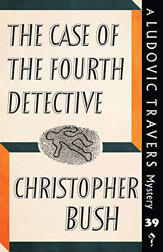 Stock image for The Case of the Fourth Detective: A Ludovic Travers Mystery for sale by ThriftBooks-Dallas
