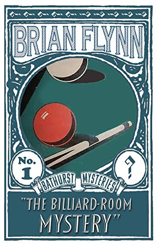 Stock image for The Billiard-Room Mystery: An Anthony Bathurst Mystery: 1 (The Anthony Bathurst Mysteries) for sale by Reuseabook