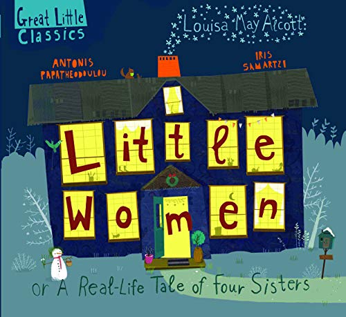 Beispielbild fr Little Women r A RealLife Tale of Four Sisters Great Little Classics zum Verkauf von PBShop.store UK