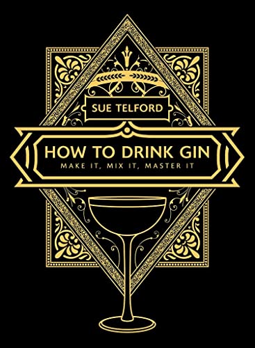 Beispielbild fr How to Drink Gin: Make it, Mix it, Master it zum Verkauf von WorldofBooks