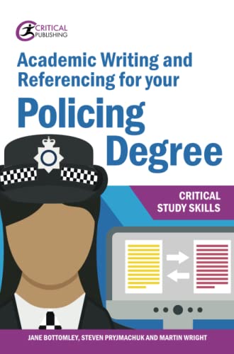 Beispielbild fr Academic Writing and Referencing for your Policing Degree (Critical Study Skills) zum Verkauf von Monster Bookshop