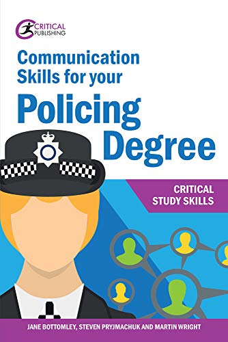 Stock image for Communication Skills for your Policing Degree (Critical Study Skills: Police) for sale by AwesomeBooks