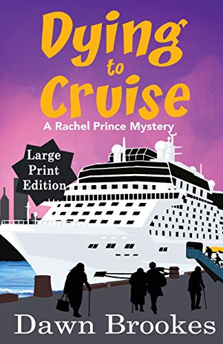 9781913065058: Dying to Cruise Large Print Edition: 4 (A Rachel Prince Mystery Large Print)