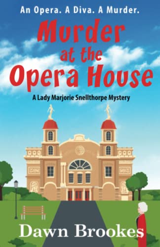 Beispielbild fr Murder at the Opera House (A Lady Marjorie Snellthorpe Mystery) zum Verkauf von Goodwill Southern California