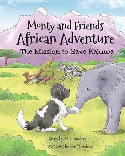 Stock image for Monty And Friends African Adventure: The Mission To Save Kaluwa for sale by Books Unplugged