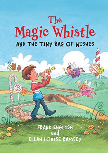 Stock image for The Magic Whistle and the Tiny Bag of Wishes for sale by Book Deals