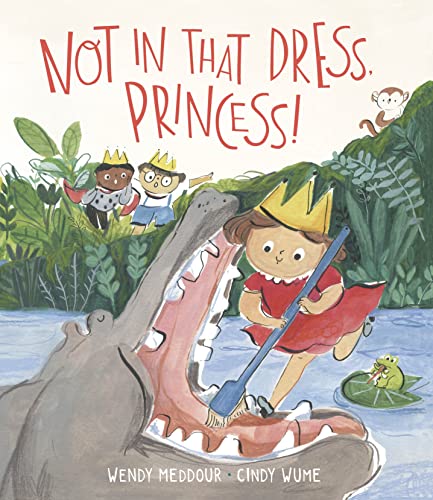 Beispielbild fr Not in That Dress, Princess! zum Verkauf von WorldofBooks