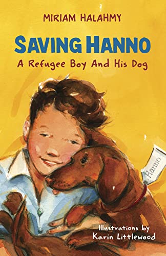 Stock image for Saving Hanno: A Refugee Boy and His Dog for sale by GF Books, Inc.