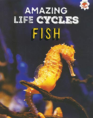 Stock image for AMAZING LIFE CYCLES - FISH for sale by Revaluation Books