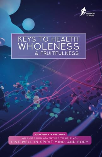 Stock image for Keys To Health, Wholeness, & Fruitfulness: British English Version for sale by SecondSale