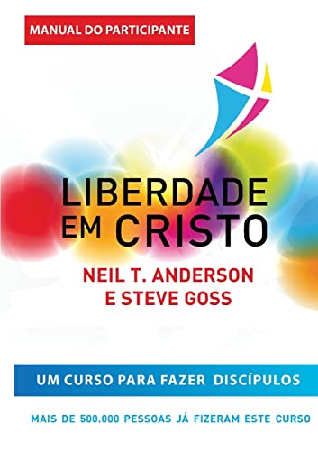 Stock image for Liberdade en Cristo: Curso de Discipulado - Manual do Participante -Language: portuguese for sale by GreatBookPrices
