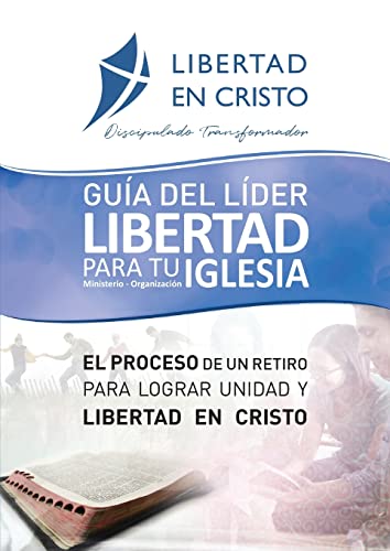 Stock image for Gua del Lder Libertad en Cristo para tu Iglesia-ministerio-organzacin for sale by GreatBookPrices