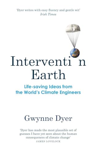 Beispielbild fr Intervention Earth: Life-saving Ideas from the World's Climate Engineers zum Verkauf von WorldofBooks
