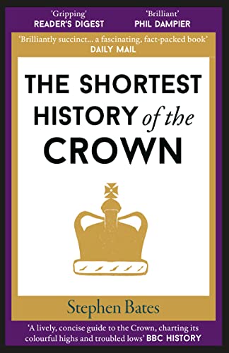 Beispielbild fr The Shortest History of the Crown zum Verkauf von WorldofBooks