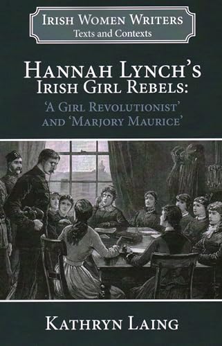 Stock image for HANNAH LYNCHS IRISH GIRL REBELS: A GIRL Format: Paperback for sale by INDOO