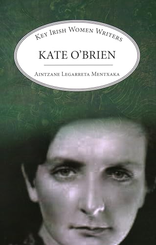 9781913087340: Kate O'Brien (Key Irish Women Writers)