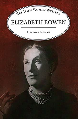 9781913087371: Elizabeth Bowen (Key Irish Women Writers)