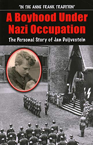 9781913087487: A Boyhood Under Nazi Occupation: The Personal Story of Jan Duijvestein