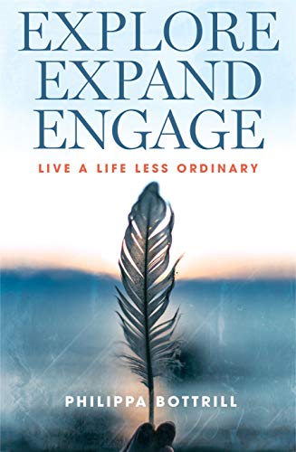 Beispielbild fr Explore, Expand, Engage: Live a Life Less Ordinary zum Verkauf von WorldofBooks