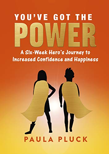 Beispielbild fr You've Got The Power: A Six-Week Hero's Journey to Increased Confidence and Happiness zum Verkauf von WorldofBooks