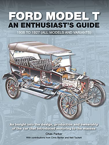 9781913089221: Ford Model T: An Enthusiast's Guide 1908 to 1927 (All Models and Variants)